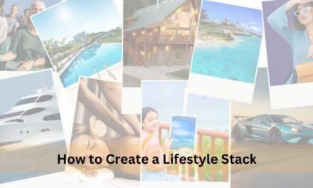 How to Create a Lifestyle Stack