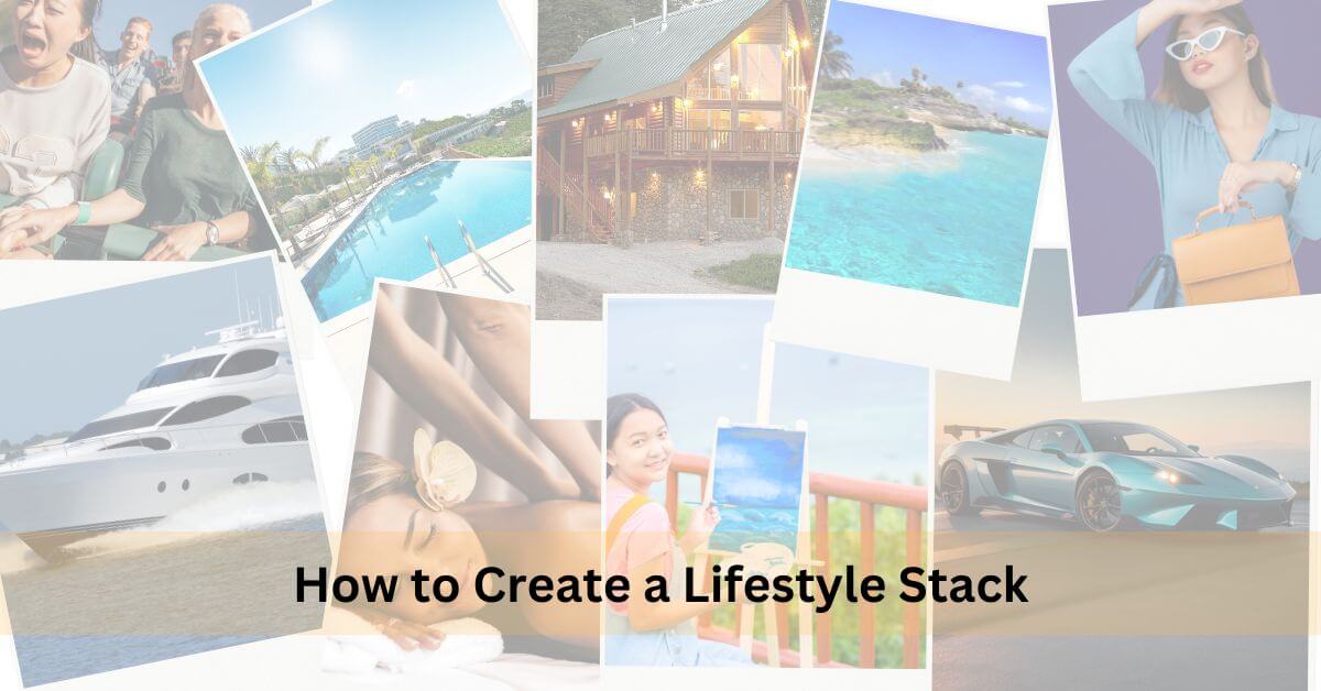 How to Create a Lifestyle Stack