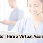 Should I Hire a Virtual Assistant?