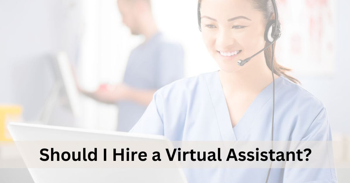 Should I Hire a Virtual Assistant?