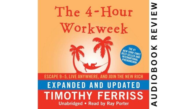 4-Hour Workweek by Tim Ferriss – Audiobook Review