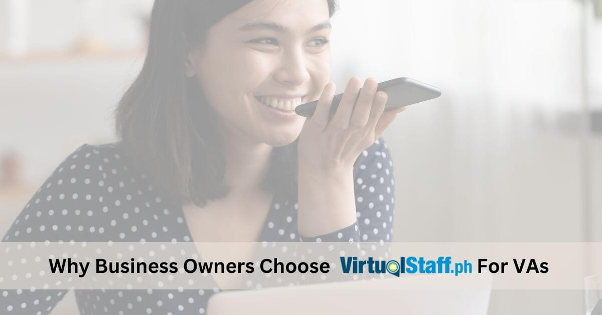 Why Business Owners Choose VirtualStaff.ph For VAs