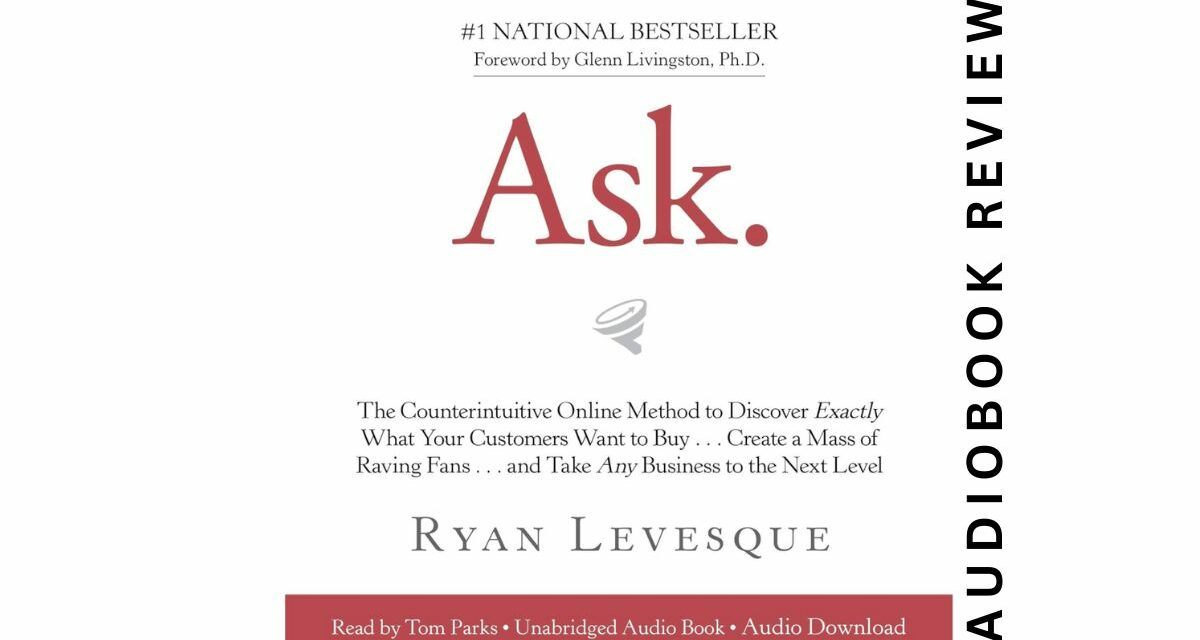 Ask By Ryan Levesque – Audiobook Review