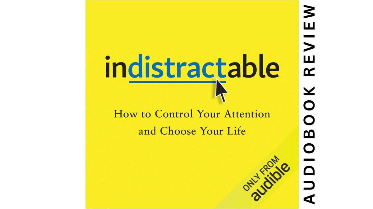 Indistractable by Nir Eyal