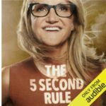 The 5 Second Rule By Mel Robbins – Audiobook Review