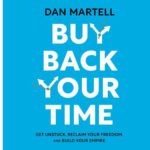 Buy Back Your Time By Dan Martell – Audiobook Review