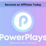 Power Play Offers – Become an Affiliate Today