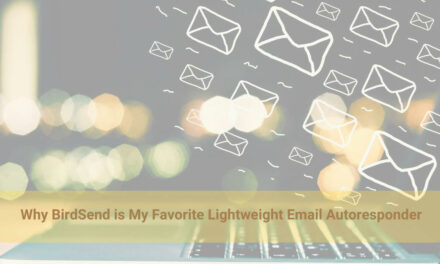 Why BirdSend is My Favorite Lightweight Email Autoresponder