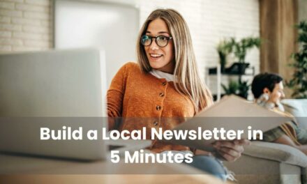 Build a Local Newsletter in 5 Minutes (And Why I’ll Personally Help You Do It)
